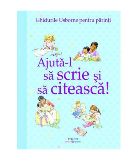 Imagine Ajuta-l sa scrie si sa citeasca! Ghidurile Usborne pentru parinti