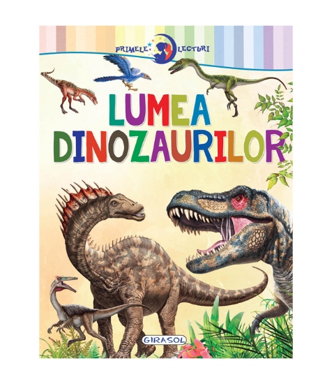 Imagine Primele lecturi: Lumea dinozaurilor